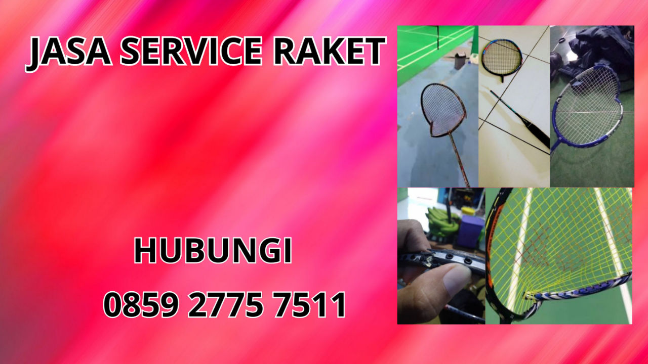 0859-2775-7511 Jasa Service Raket Di Pidie Jaya 0859-2775-7511 Jasa Service Raket Di Pidie Jaya