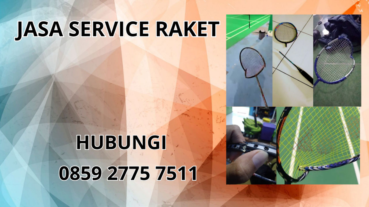 0859-2775-7511 Jasa Perbaikan Raket di Kecamatan Selaawi Kabupaten Garut