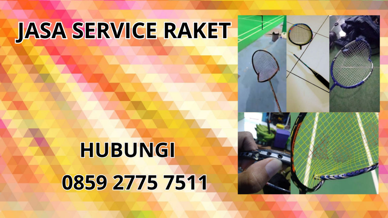 0859-2775-7511 Jasa Service Raket Di Ende