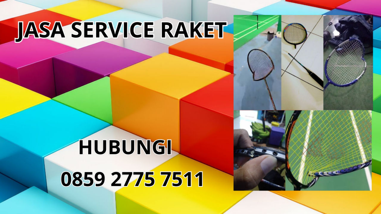 0859-2775-7511 Jasa Perbaikan Raket di Kecamatan Karangtengah Kabupaten Garut