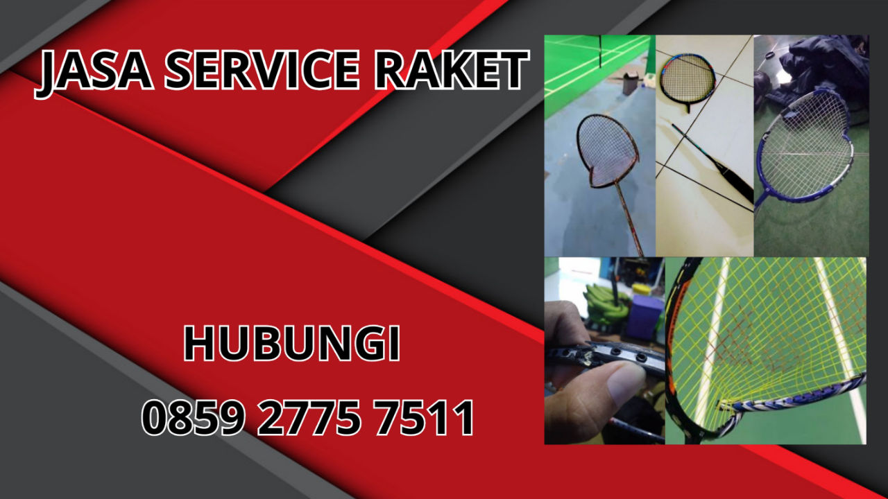 0859-2775-7511 Jasa Perbaikan Raket Di Bangka