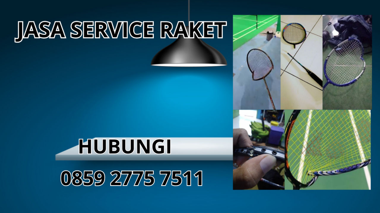0859-2775-7511 Jasa Service Raket Di Halmahera Barat
