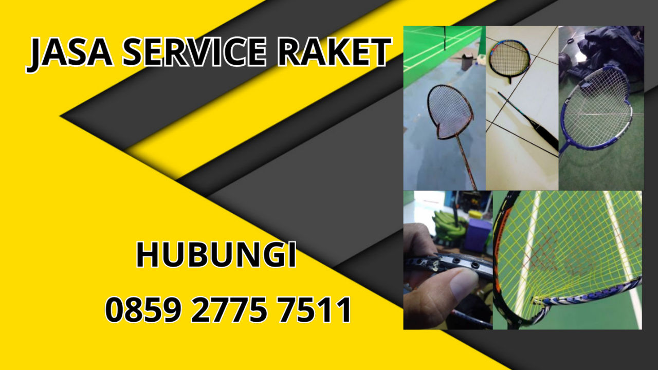 0859-2775-7511 Jasa Perbaikan Raket di Kecamatan Cibalong Kabupaten Tasikmalaya