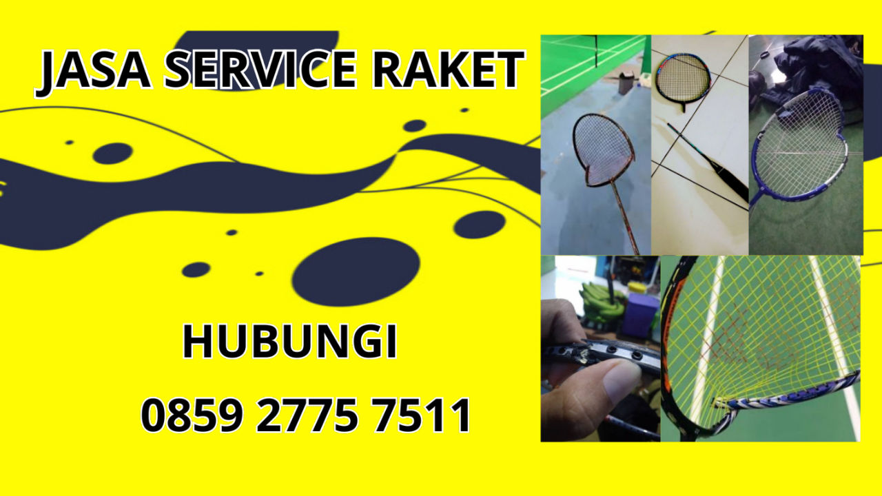 0859-2775-7511 Jasa Perbaikan Raket di Kecamatan Singaparna Kabupaten Tasikmalaya