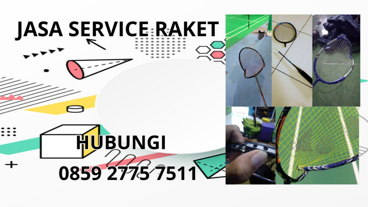 0859-2775-7511 Jasa Service Raket di Kecamatan Manonjaya Kabupaten Tasikmalaya