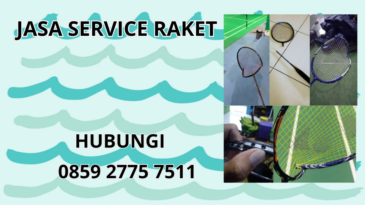 0859-2775-7511 Jasa Service Raket di Kecamatan Parungponteng Kabupaten Tasikmalaya 0859-2775-7511 Jasa Service Raket di Kecamatan Parungponteng Kabupaten Tasikmalaya