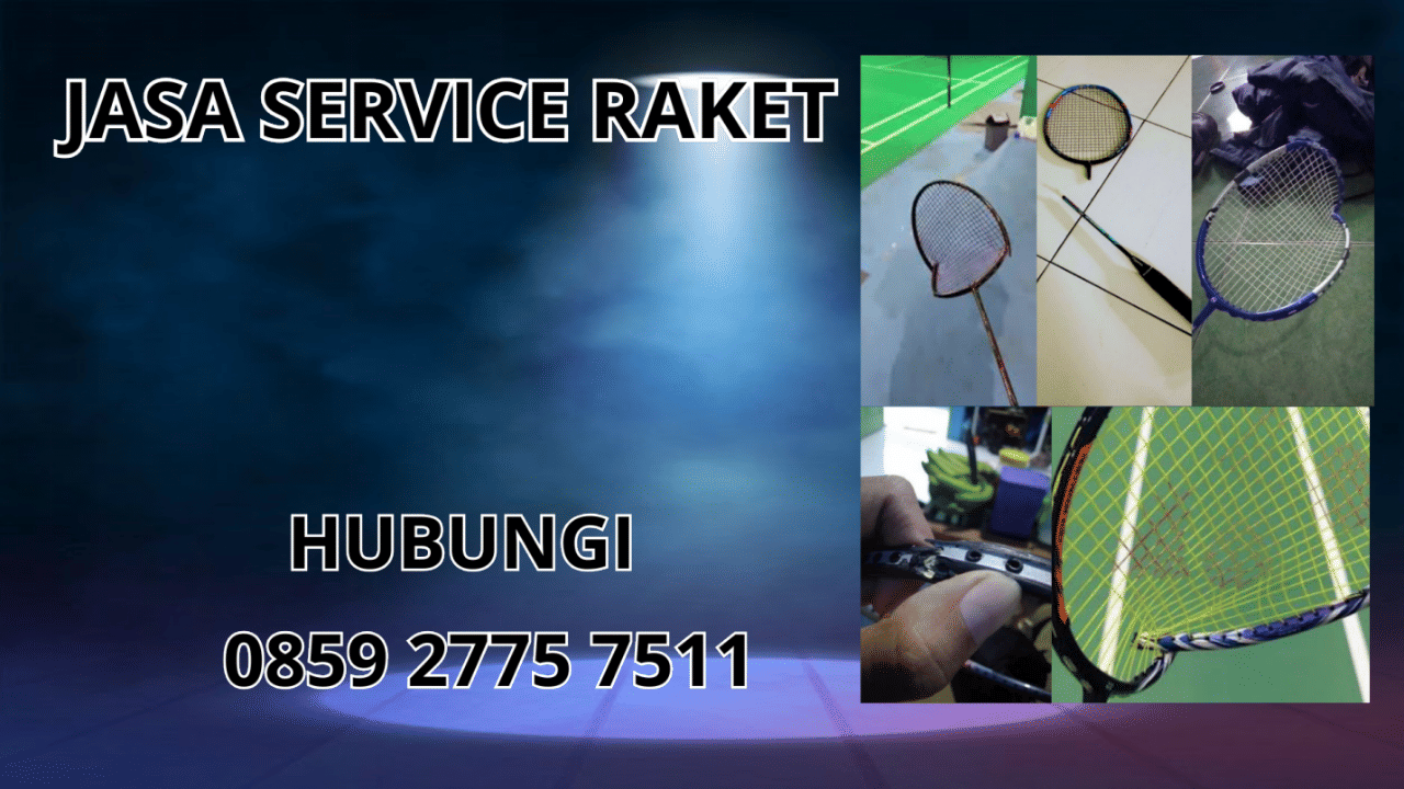 0859-2775-7511 Jasa Service Raket di Kecamatan Kadipaten Kabupaten Tasikmalaya