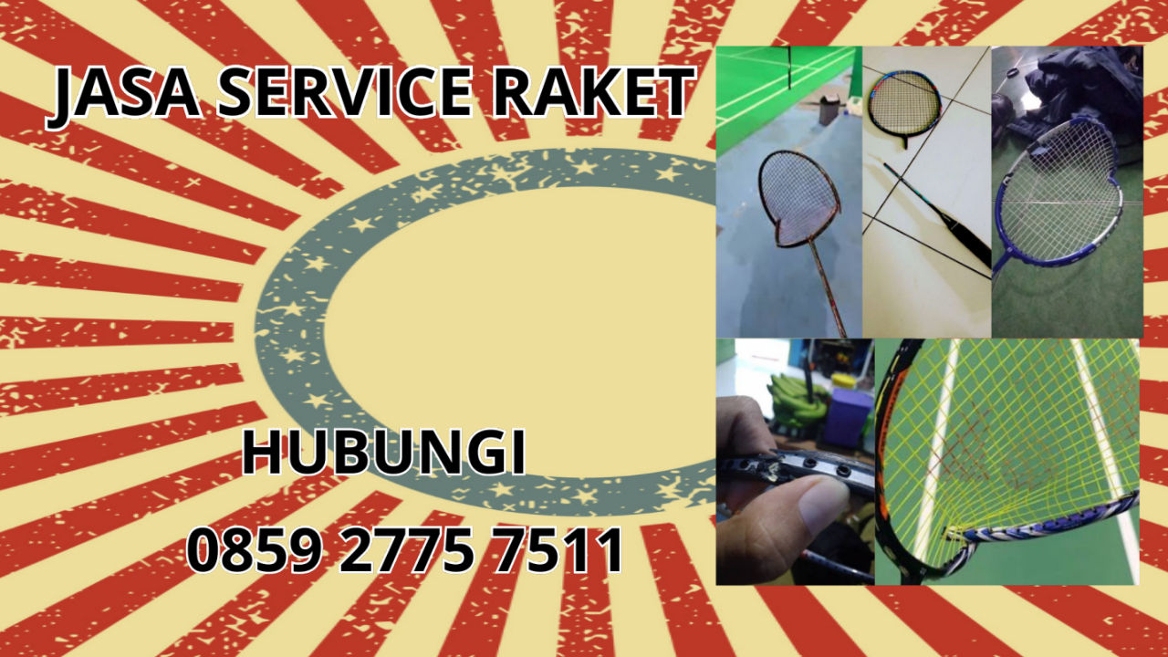 0859-2775-7511 Jasa Perbaikan Raket di Kecamatan Sukahening Kabupaten Tasikmalaya