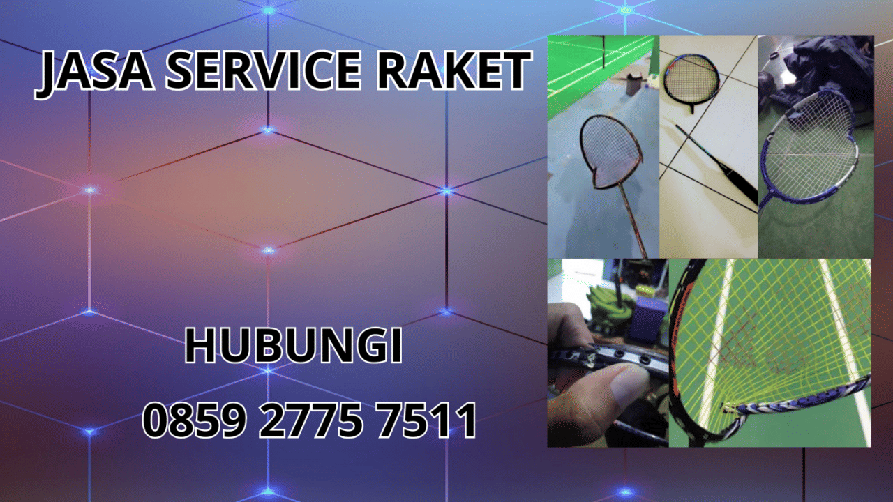 0859-2775-7511 Jasa Service Raket di Kecamatan Gunung Tanjung Kabupaten Tasikmalaya 0859-2775-7511 Jasa Service Raket di Kecamatan Gunung Tanjung Kabupaten Tasikmalaya