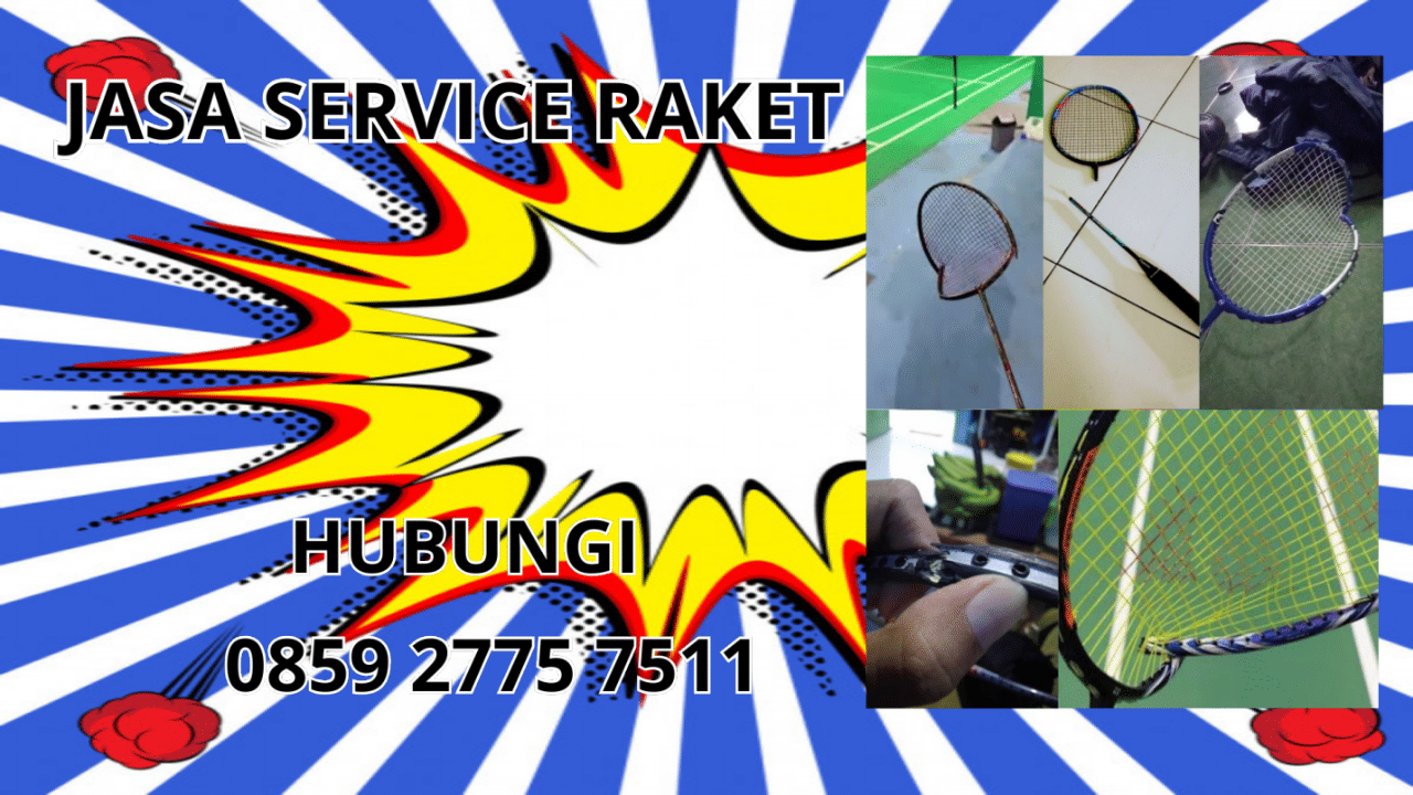 0859-2775-7511 Jasa Service Raket di Kecamatan Singaparna Kabupaten Tasikmalaya