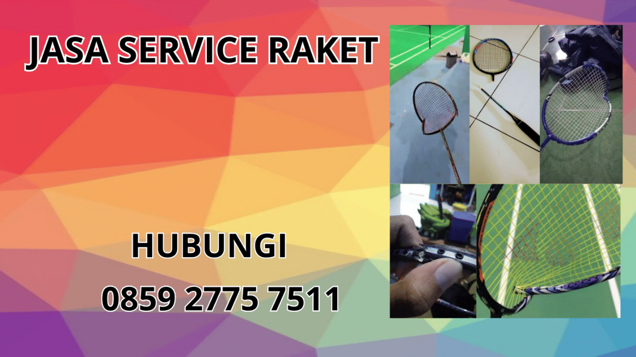0859-2775-7511 Jasa Perbaikan Raket di Kecamatan Ciawi Kabupaten Tasikmalaya