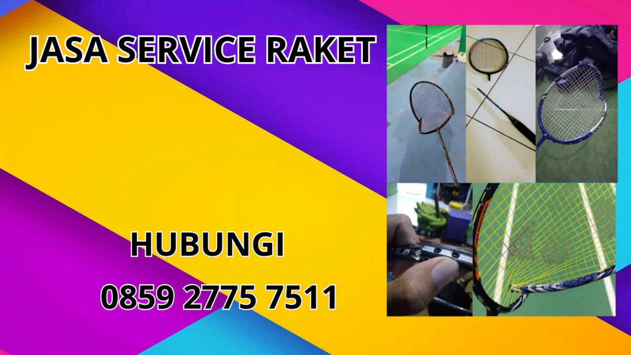 0859-2775-7511 Jasa Service Raket di Kecamatan Taraju Kabupaten Tasikmalaya