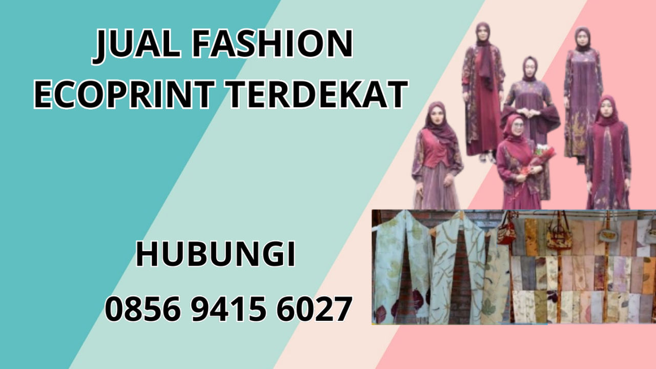 0856-9415-6027 Jual Fashion Ecoprint Terdekat Di Kubu Raya