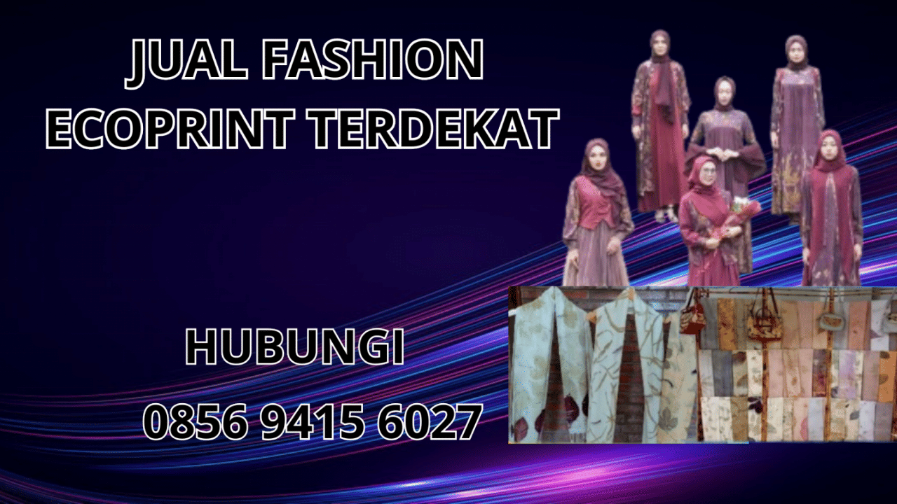 0856-9415-6027 Jual Fashion Ecoprint Terdekat Di Lhokseumawe