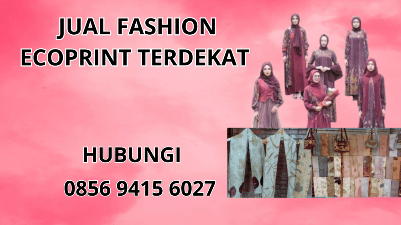 0856-9415-6027 Jual Fashion Ecoprint Terdekat Di Jakarta Barat