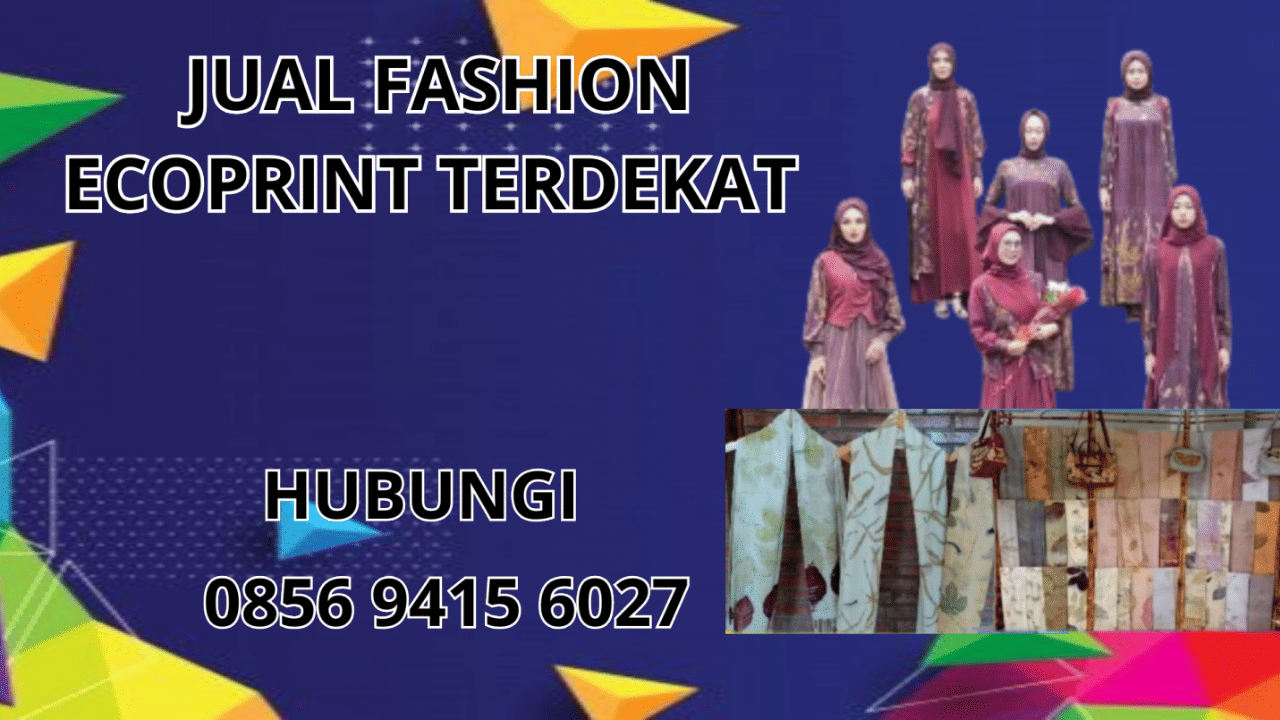 0856-9415-6027 Jual Fashion Ecoprint Terdekat Di Jembrana