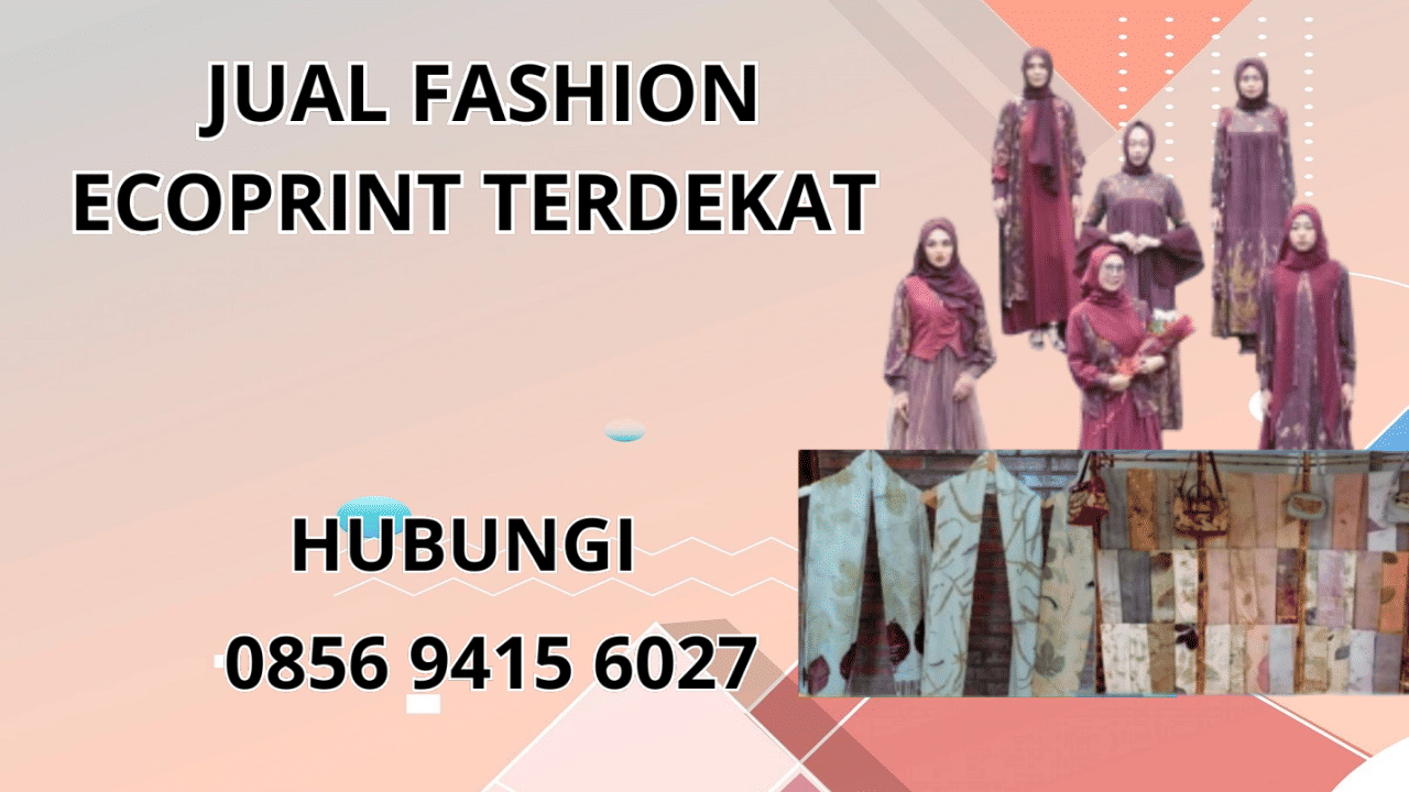 0856-9415-6027 Jual Fashion Ecoprint Terdekat Di Pringsewu