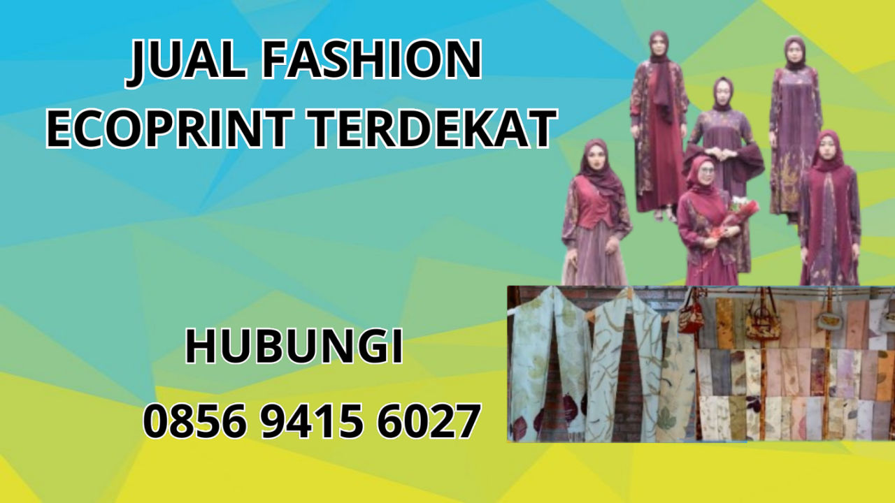 0856-9415-6027 Jual Fashion Ecoprint Terdekat Di Banda Aceh