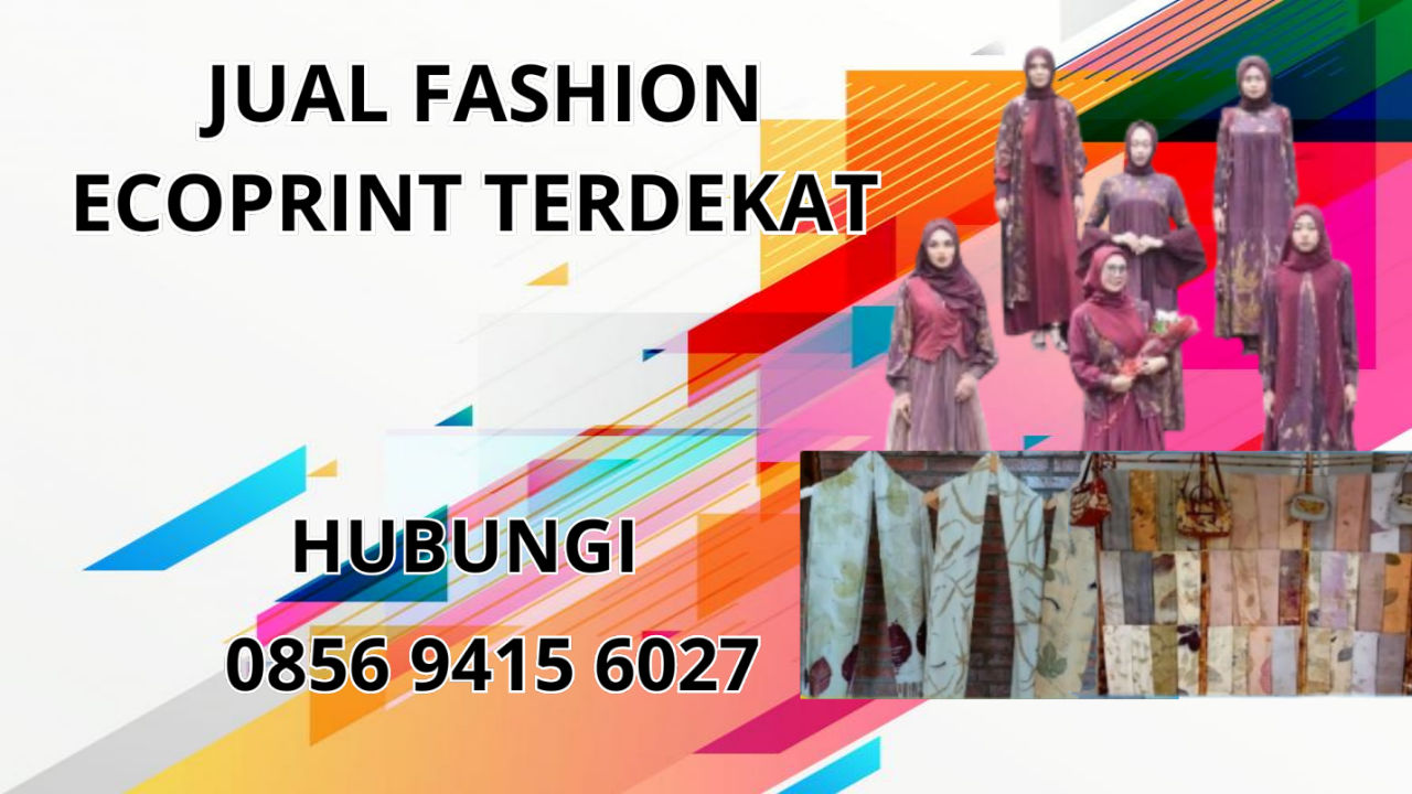 0856-9415-6027 Jual Baju Ecoprint Terdekat Di Kapuas