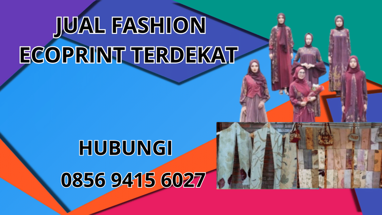 0856-9415-6027 Jual Fashion Ecoprint Terdekat Di Tanjung Jabung Timur