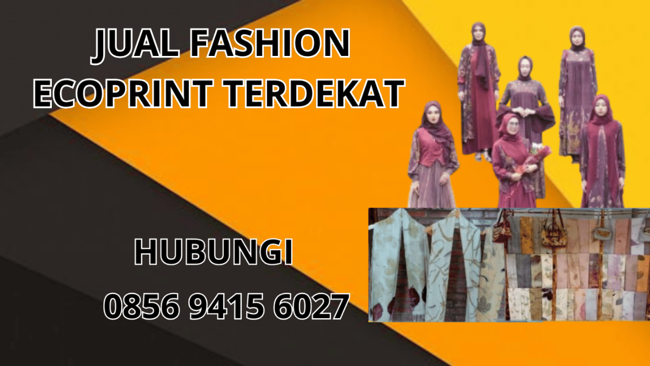 0856-9415-6027 Jual Fashion Ecoprint Terdekat Di Sungai Penuh