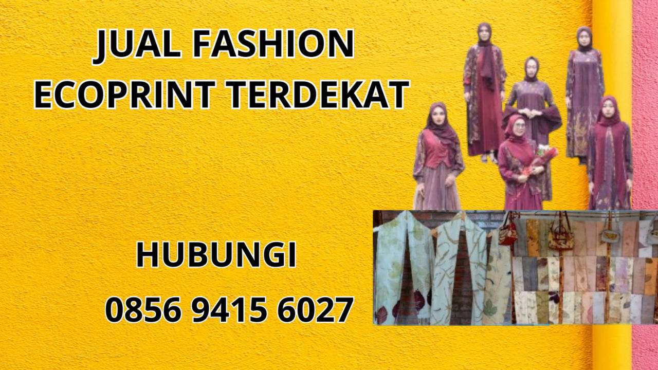 0856-9415-6027 Jual Fashion Ecoprint Terdekat Di Grobogan