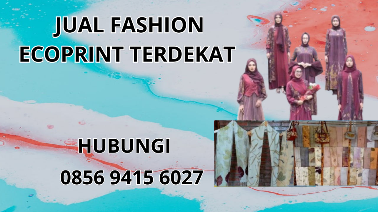 0856-9415-6027 Jual Fashion Ecoprint Terdekat Di Kapuas Hulu