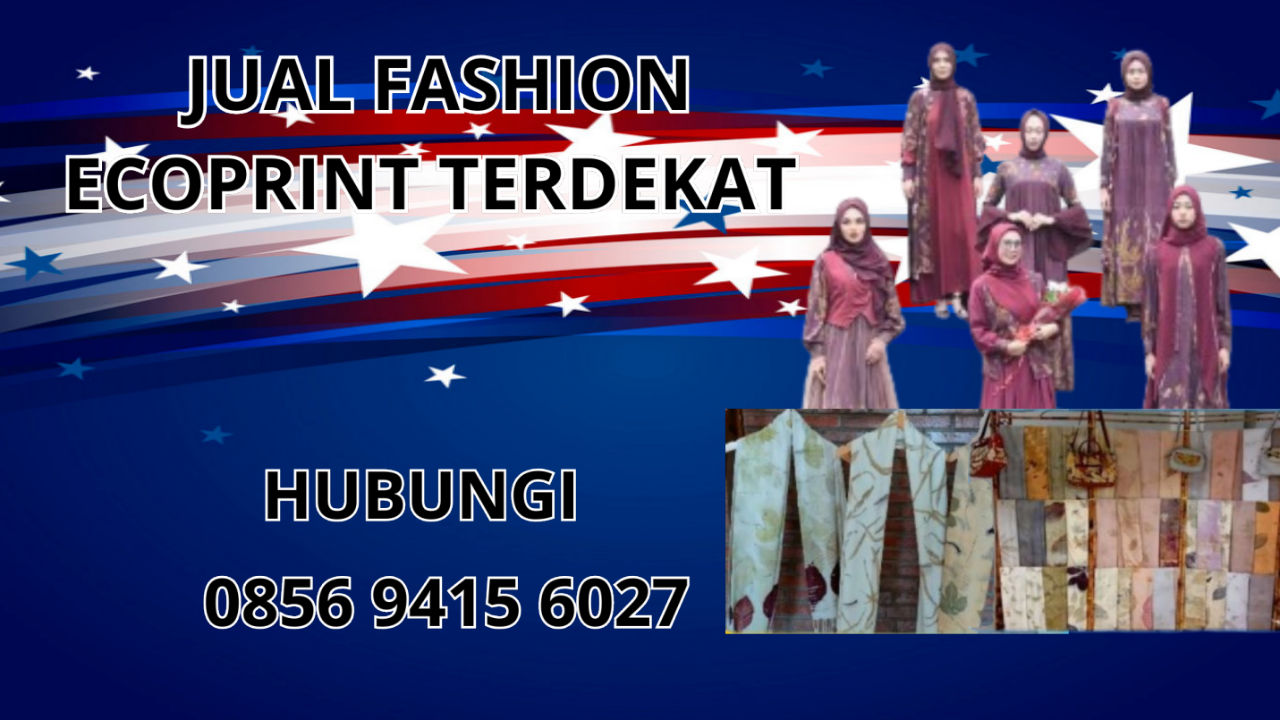 0856-9415-6027 Jual Baju Ecoprint Terdekat Di Lingga