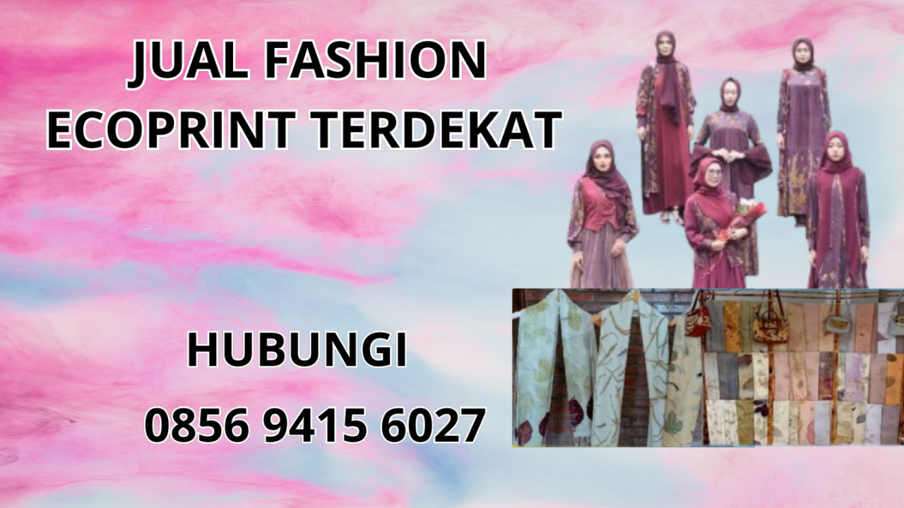 0856-9415-6027 Jual Fashion Ecoprint Terdekat Di Lumajang