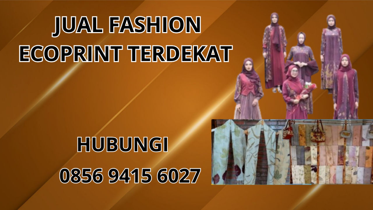 0856-9415-6027 Jual Fashion Ecoprint Terdekat Di Langkat