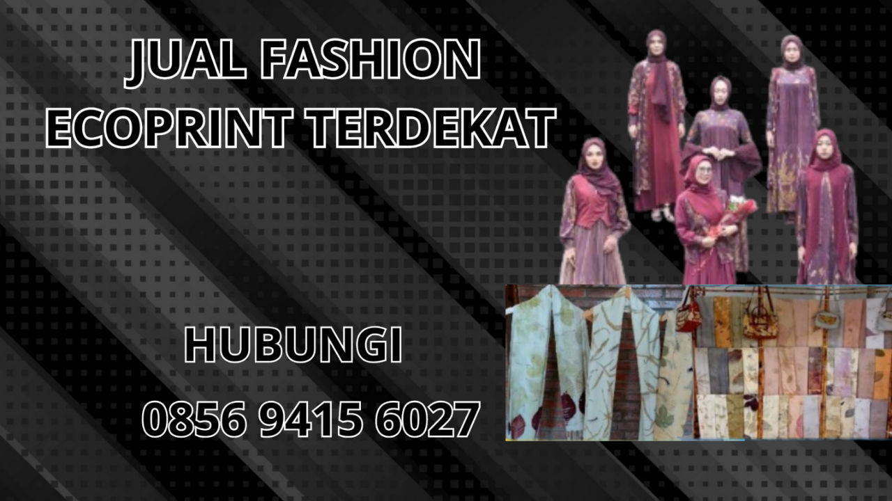 0856-9415-6027 Jual Fashion Ecoprint Terdekat Di Sekadau