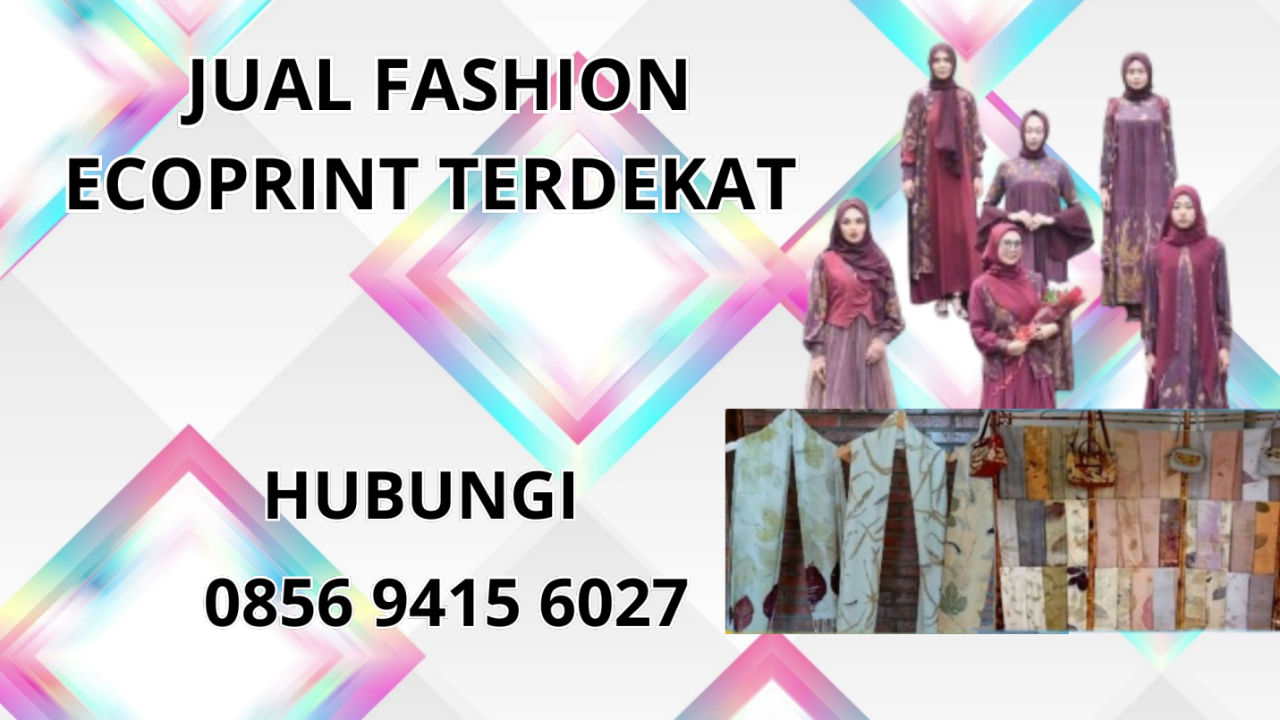 0856-9415-6027 Jual Fashion Ecoprint Terdekat Di Musi Banyuasin