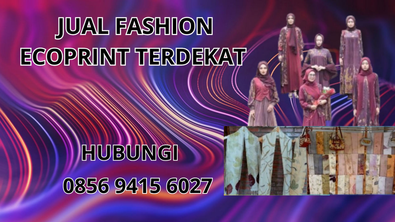 0856-9415-6027 Jual Fashion Ecoprint Terdekat Di Barito Timur