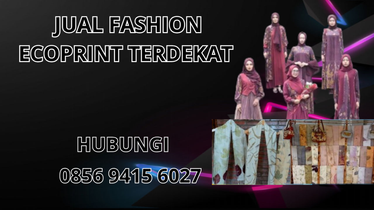 0856-9415-6027 Jual Fashion Ecoprint Terdekat Di Metro