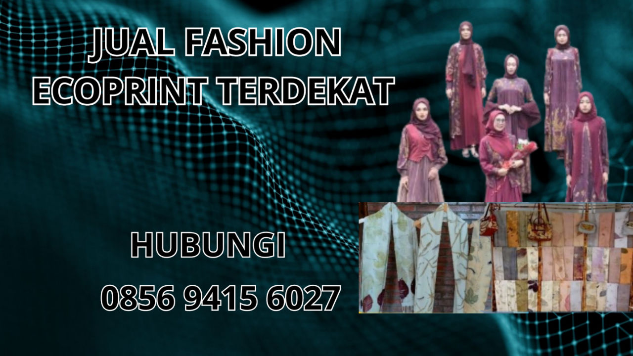0856-9415-6027 Jual Baju Ecoprint Terdekat Di Luwu Timur