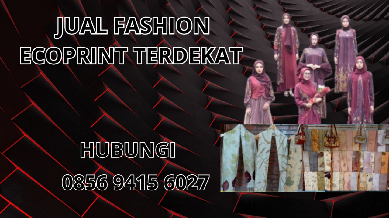 0856-9415-6027 Jual Fashion Ecoprint Terdekat Di Halmahera Barat