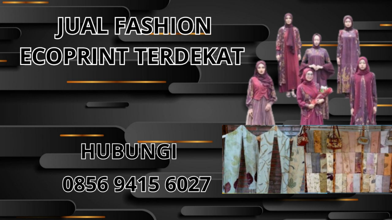 0856-9415-6027 Jual Fashion Ecoprint Terdekat Di KabupatenBaru