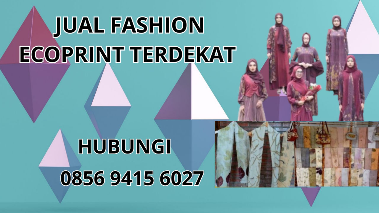 0856-9415-6027 Jual Fashion Ecoprint Terdekat Di Bangka Tengah