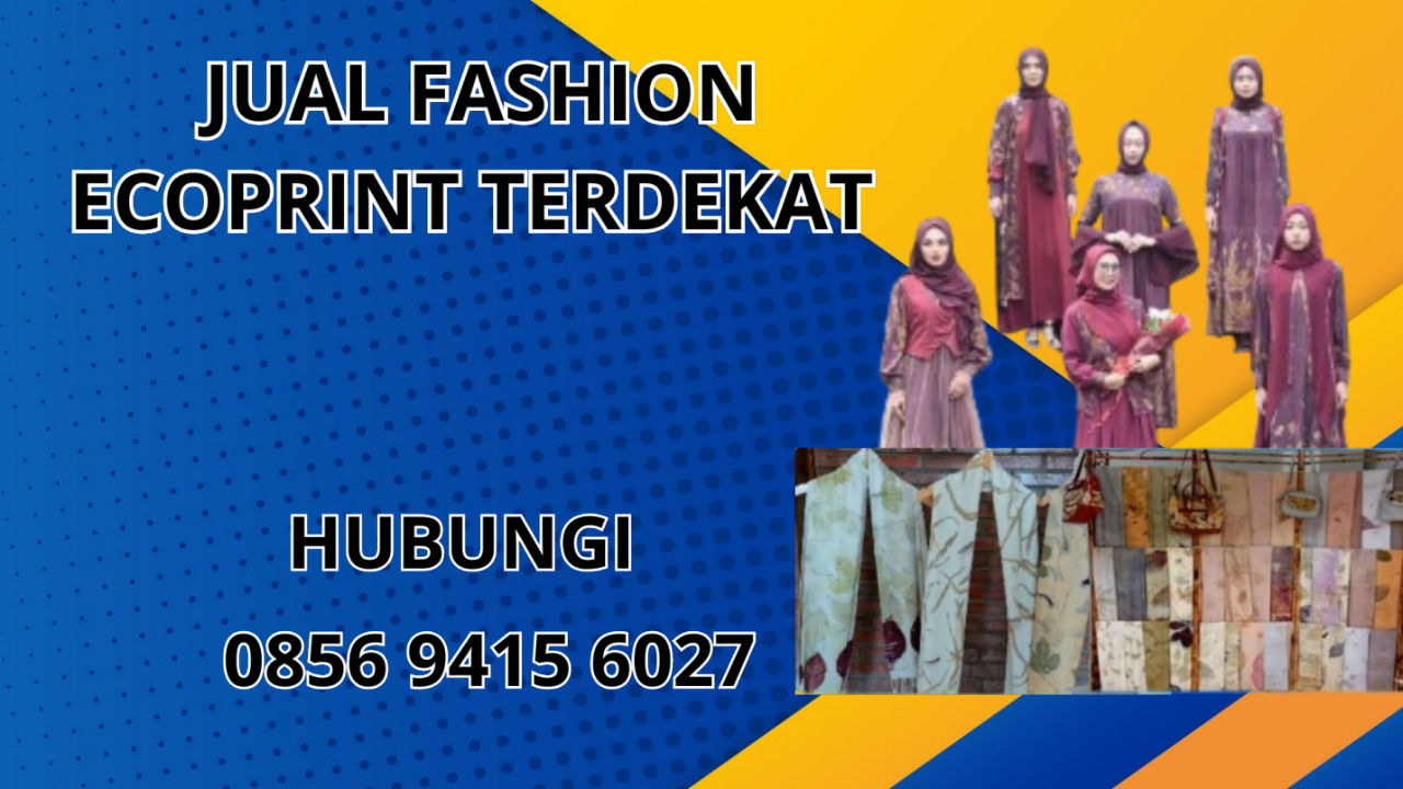 0856-9415-6027 Jual Fashion Ecoprint Terdekat Di Halmahera Timur