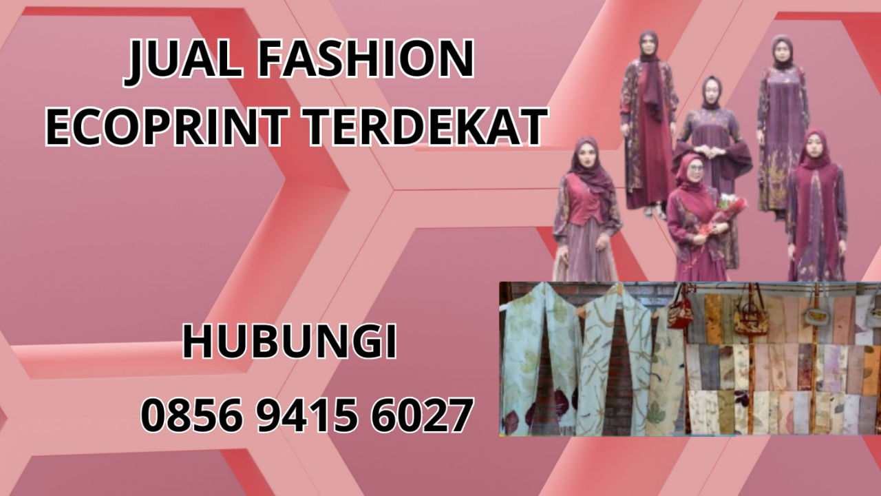 0856-9415-6027 Jual Fashion Ecoprint Terdekat Di Tanah Laut