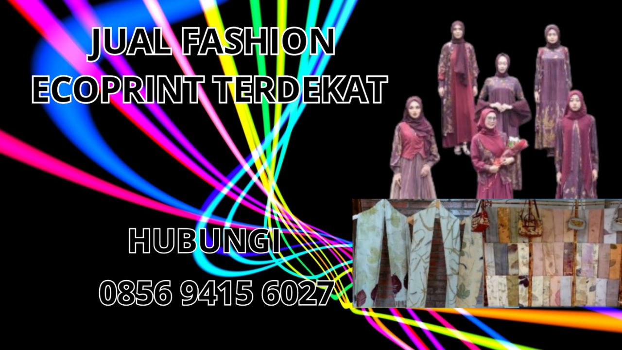0856-9415-6027 Jual Fashion Ecoprint Terdekat Di Buton Utara