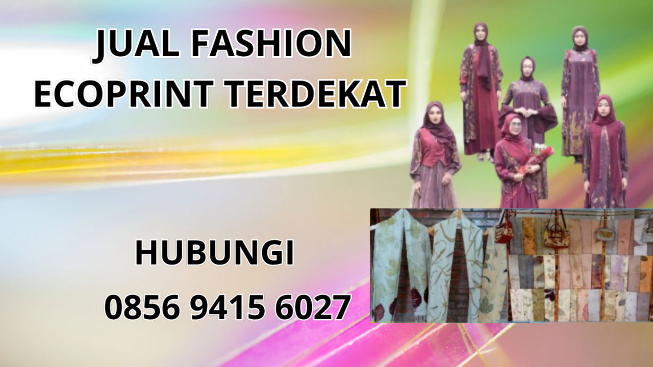 0856-9415-6027 Jual Fashion Ecoprint Terdekat Di Aceh Singkil