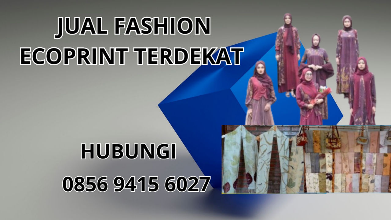 0856-9415-6027 Jual Fashion Ecoprint Terdekat Di Bengkulu