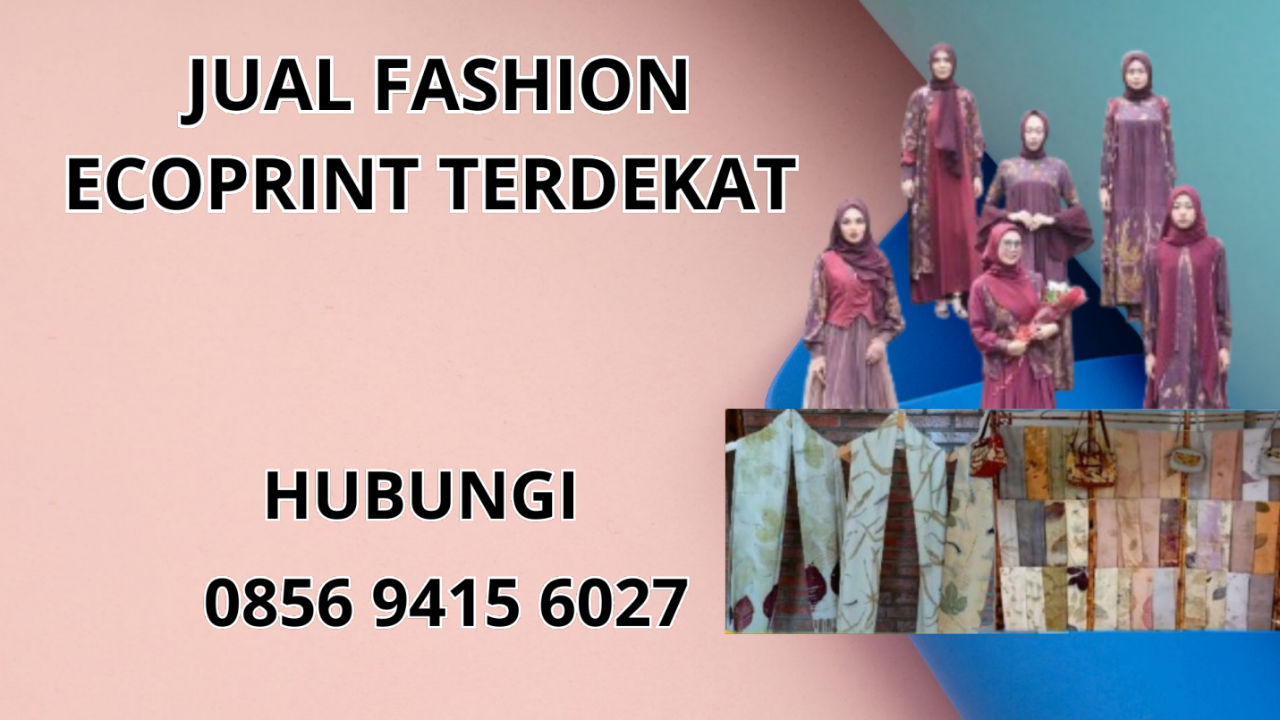 0856-9415-6027 Jual Baju Ecoprint Terdekat Di Ternate