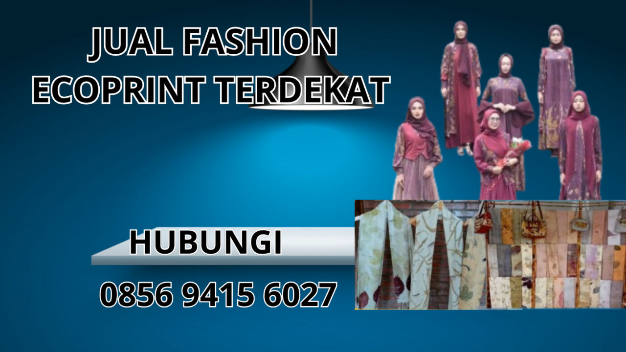 0856-9415-6027 Jual Fashion Ecoprint Terdekat Di Muaro Jambi