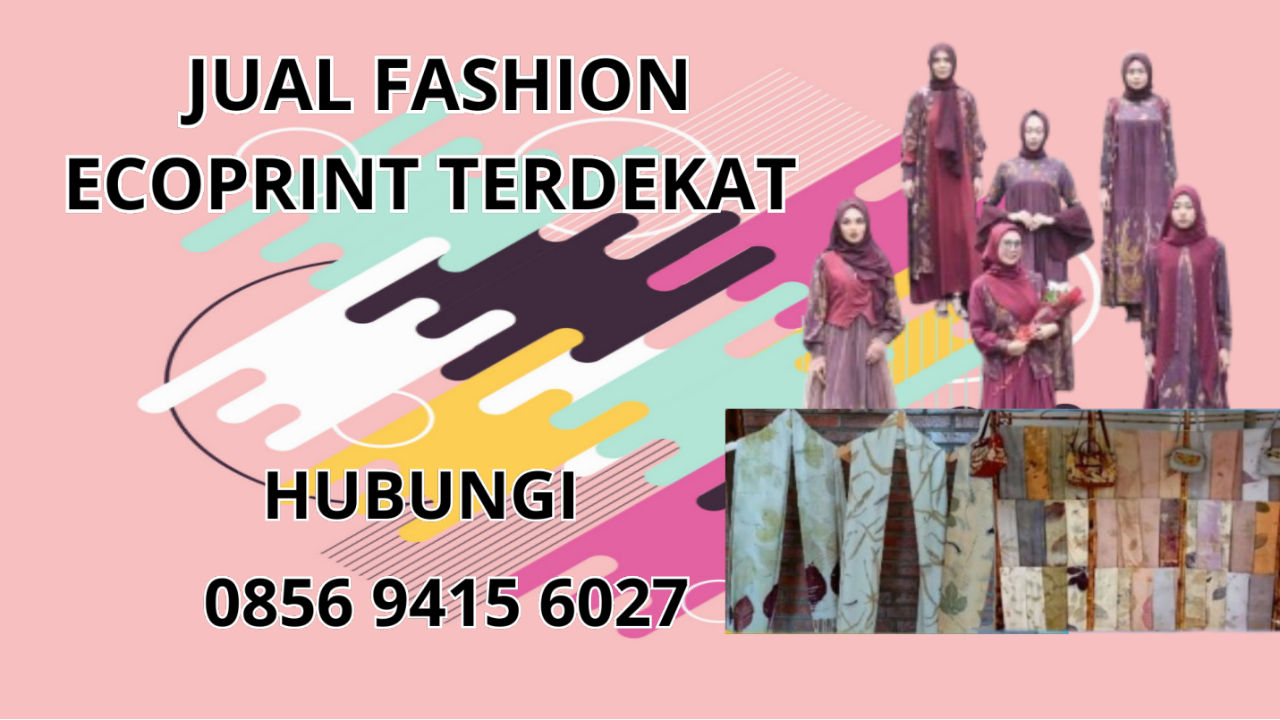 0856-9415-6027 Jual Fashion Ecoprint Terdekat Di Padang Lawas