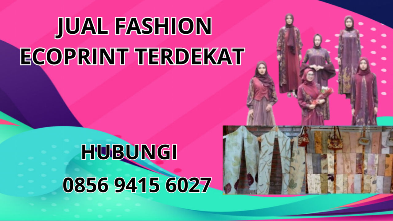 0856-9415-6027 Jual Fashion Ecoprint Terdekat Di Bogor