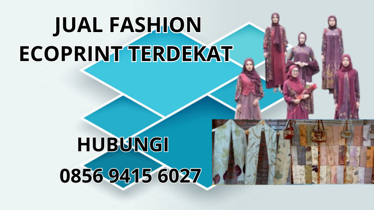 0856-9415-6027 Jual Fashion Ecoprint Terdekat Di Konawe Selatan
