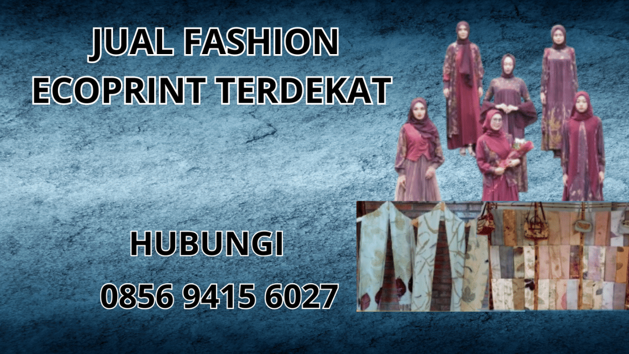 0856-9415-6027 Jual Fashion Ecoprint Terdekat Di Pekalongan