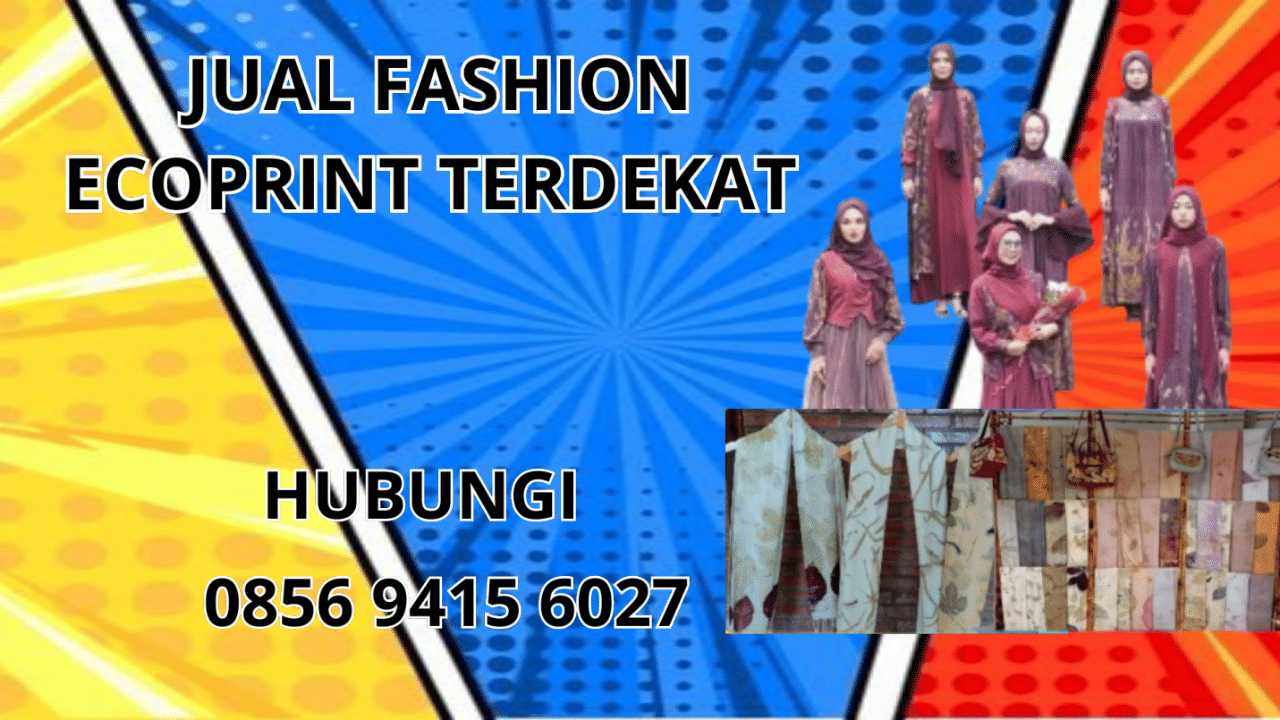 0856-9415-6027 Jual Fashion Ecoprint Terdekat Di Sikka